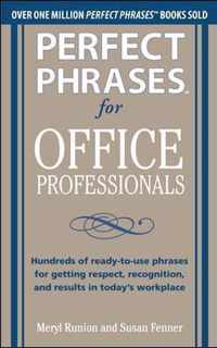 Perfect Phrases for Office Professionals