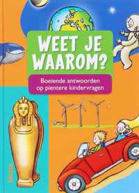 Weet je waarom?