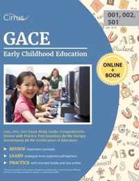 GACE Early Childhood Education (001, 002; 501) Exam Study Guide