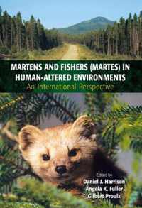 Martens and Fishers (Martes) in Human-Altered Environments