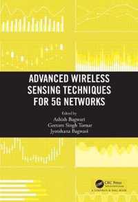 Advanced Wireless Sensing Techniques for 5G Networks