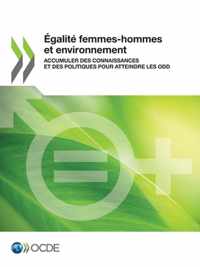 Egalite Femmes-Hommes Et Environnement Accumuler Des Connaissances Et Des Politiques Pour Atteindre Les Odd