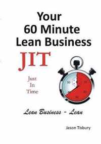 Your 60 Minute Lean Business - Just in Time