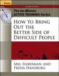 How To Bring Out The Better Side Of Difficult People