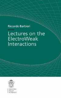 Lectures on the ElectroWeak Interactions