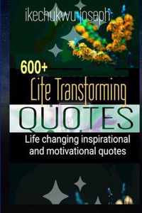 600+ Life Transforming Quotes