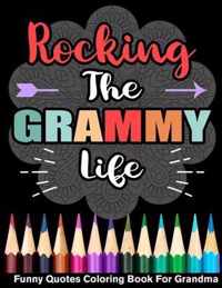 Rocking The Grammy Life Funny Quotes Coloring Book For Grammy