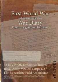 42 DIVISION Divisional Troops Royal Army Medical Corps 1/2 East Lancashire Field Ambulance