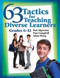 63 Tactics for Teaching Diverse Learners, Grades 6-12