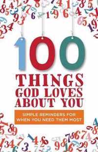 100 Things God Loves About You