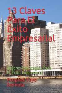 13 Claves Para El Exito Empresarial