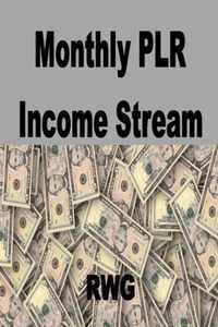 Monthly PLR Income Stream