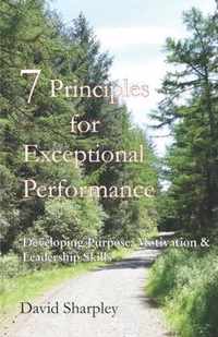 7 Principles for Exceptional Performance