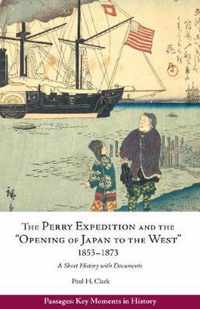 Perry Expedition and the  Opening of Japan to the West , 1853-1873