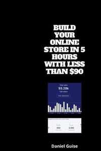 Build Your Online Store in 5 Hours with Less Than $90