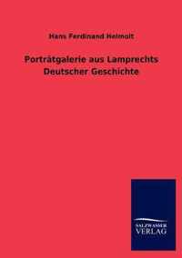 Portratgalerie aus Lamprechts Deutscher Geschichte