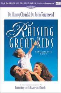 Raising Great Kids for Parents of Preschoolers Participant's Guide