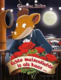 Echte muizenliefde is als kaas... - Geronimo Stilton - Hardcover (9789464290738)