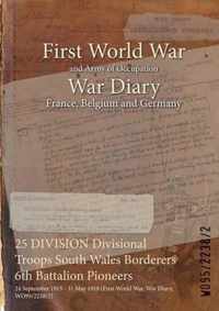 25 DIVISION Divisional Troops South Wales Borderers 6th Battalion Pioneers