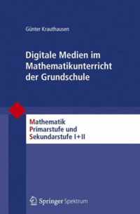 Digitale Medien im Mathematikunterricht der Grundschule