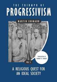 The Triumph of Progressivism