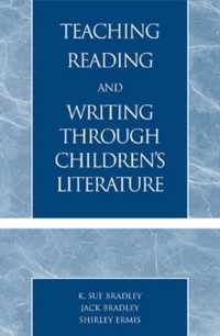 Teaching Reading and Writing Through Children's Literature