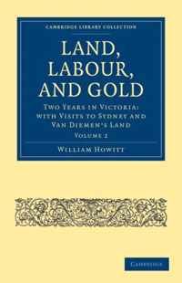 Land, Labour, and Gold