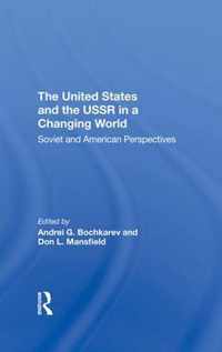 The United States And The Ussr In A Changing World