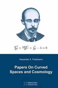 Papers On Curved Spaces and Cosmology