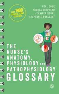 The Nurse's Anatomy, Physiology and Pathophysiology Glossary