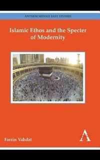 Islamic Ethos and the Specter of Modernity