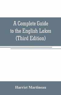 A Complete Guide to the English Lakes (Third Edition)