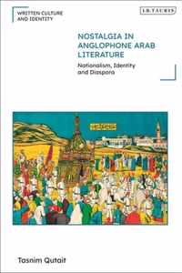 Nostalgia in Anglophone Arab Literature