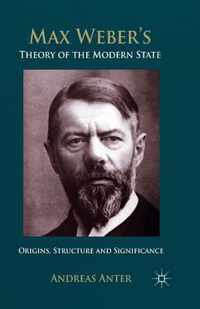 Max Weber's Theory of the Modern State