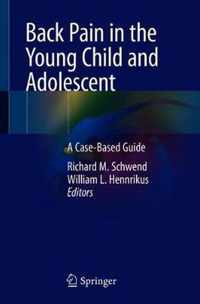 Back Pain in the Young Child and Adolescent