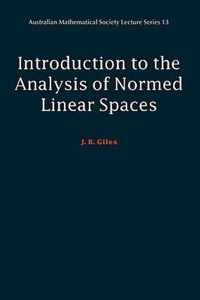 Introduction to the Analysis of Normed Linear Spaces