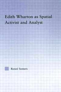 Edith Wharton as Spatial Activist and Analyst