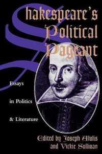 Shakespeare's Political Pageant