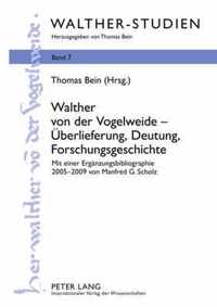 Walther Von Der Vogelweide - Ueberlieferung, Deutung, Forschungsgeschichte