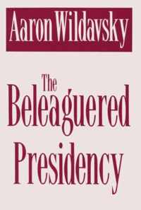 The Beleaguered Presidency