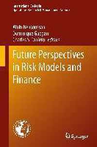 Future Perspectives in Risk Models and Finance