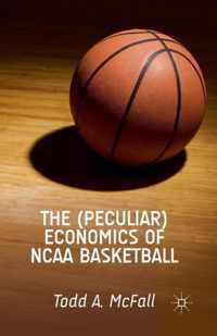 The (Peculiar) Economics of NCAA Basketball