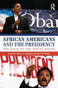 African Americans and the Presidency: The Road to the White House