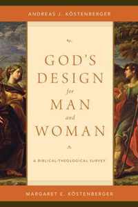 God's Design for Man and Woman: A Biblical-Theological Survey