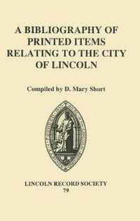 A Bibliography of Printed Items Relating to the City of Lincoln