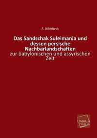 Das Sandschak Suleimania Und Dessen Persische Nachbarlandschaften