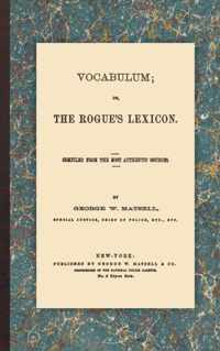 Vocabulum; or, the Rogue's Lexicon