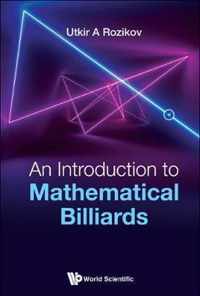 Introduction to Mathematical Billiards