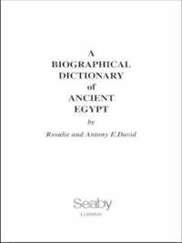 A Biographical Dictionary of Ancient Egypt