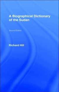 A Biographical Dictionary of the Sudan